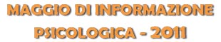 MIP 2011 - Maggio di Informazione Psicologica