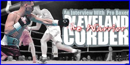 An Interview With Professional Boxer Cleveland 'The Warrior' Corder.